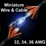 MINIATURE | WIRE | CABLE